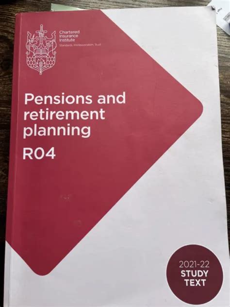 cii ro4|R04: Pensions and retirement planningstudy text, 2021–22 editi.